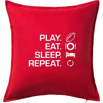 Polštář Play Eat Sleep Repeat americký fotbal - Polštář 50x50 - 50x50 - Včetně výplně ( Červená )