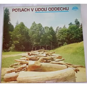 Česká hudba LP Potlach v Údolí oddechu
