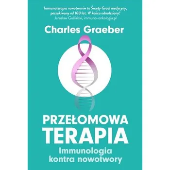 Przełomowa terapia - Graeber, Charles