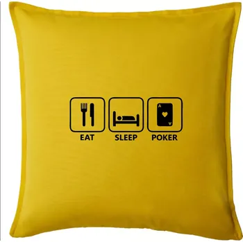 Polštář Eat sleep poker - Polštář 50x50 - 50x50 - Pouze potah ( Žlutá )
