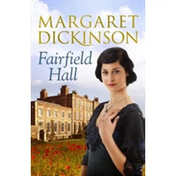 Literární biografie Fairfield Hall - Margaret Dickinson