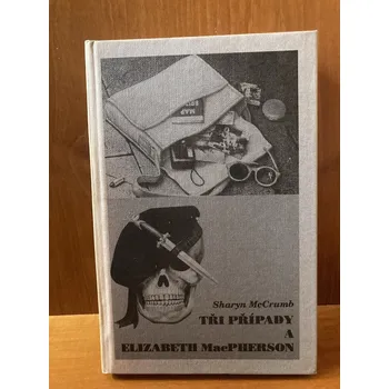 Tři případy a Elizabeth MacPherson – Sharyn McCrumb