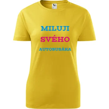 Žluté dámské tričko Miluji svého autobusáka - barva žlutá - velikost S