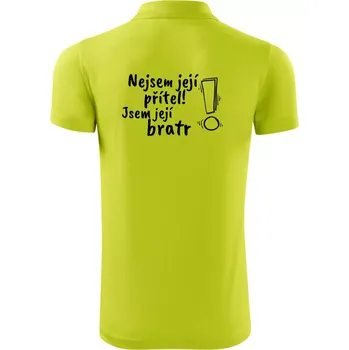 Pánská košile Nejsem její přítel, jsem její bratr - Polokošile Victory sportovní (dresovina) - S ( Limetková )