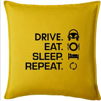 Polštář Drive eat sleep repeat - Polštář 50x50 - 50x50 - Pouze potah ( Žlutá )