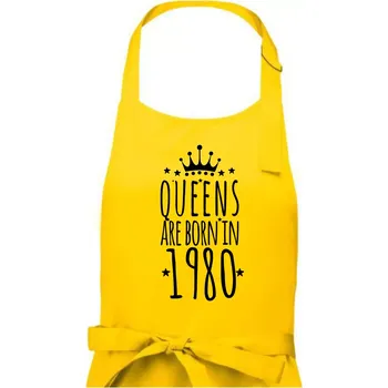 Kuchyňská zástěra Queens are born in 1980 - Dámská zástěra na vaření - Univerzální velikost ( Žlutá )