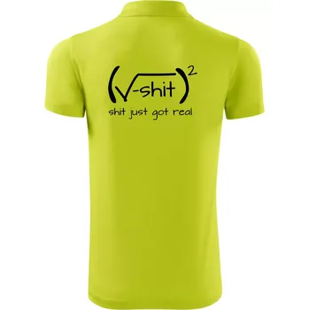 Pánská košile Shit Just Got Real - Polokošile Victory sportovní (dresovina) - L ( Limetková )