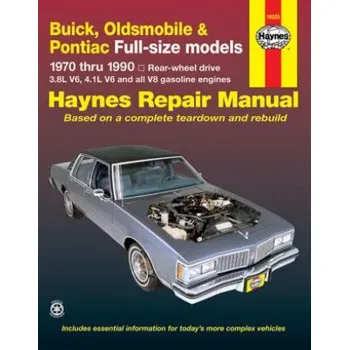 Buick, Oldsmobile & Pontiac Full-Size (RWD) (70 - 90) – J H Haynes (EN)