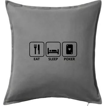 Polštář Eat sleep poker - Polštář 50x50 - 50x50 - Včetně výplně ( Tmavě šedý melír )