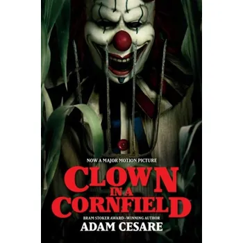 Kniha Clown in a Cornfield Movie Tie-in Edition - Cesare, Adam