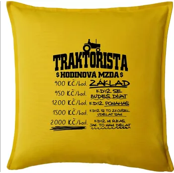 Polštář Traktorista hodinová mzda - Polštář 50x50 - 50x50 - Pouze potah ( Žlutá )