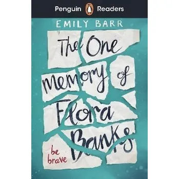 Anglický jazyk Penguin Readers Level 5: The One Memory of Flora Banks (ELT Graded Reader)