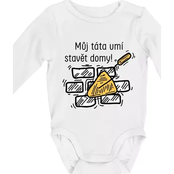 Máj táta umí stavět domy - Body kojenecké s dlouhým rukávem - Dlouhý r. do 3 měs ( Bílá )
