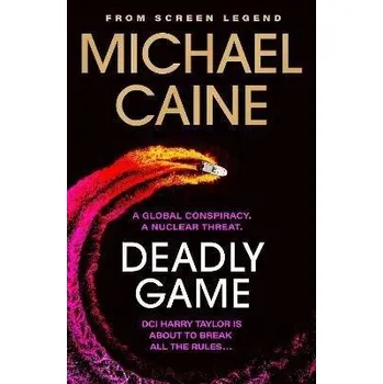 Umění Deadly Game: The stunning thriller from the screen legend Michael Caine