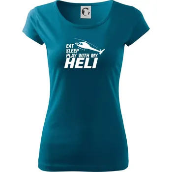 Dámské tričko Eat Sleep Play With My Heli - Dámské triko Pure - M ( Petrolejová )