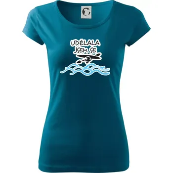 Dámské tričko Udělala jsem se - Dámské triko Pure - 3XL ( Petrolejová )
