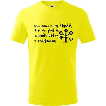 Tvoje mama je tak tlustá - větev - Tričko dětské bavlněné - 98 cm / 2 roky ( Citrónová )
