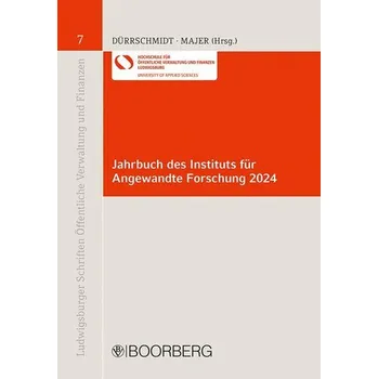 Jahrbuch des Instituts für Angewandte Forschung 2024 - Dürrschmidt, Jörg