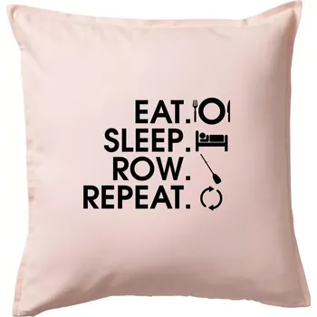 Polštář Eat sleep row repeat - Polštář 50x50 - 50x50 - Pouze potah ( Světle růžová )