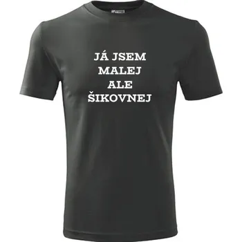 Grafitové tričko Já jsem malej ale šikovnej - dárky pro kámoše - barva antracit - velikost L