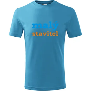 Dětská móda Tyrkysové dětské tričko malý stavitel - dárek pro dítě 5 let - barva tyrkysová - velikost 6let