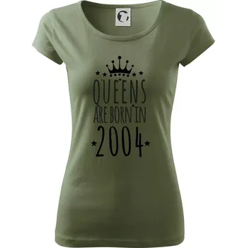 Dámské tričko Queens are born in 2004 - Dámské triko Pure - XS ( Khaki )
