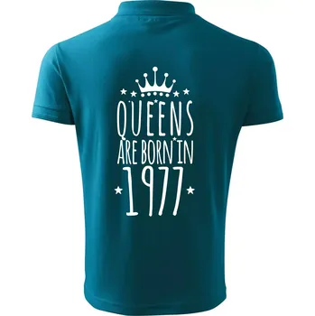 Pánská košile Queens are born in 1977 - Polokošile pánská Pique Polo 203 - L ( Tmavý tyrkys )