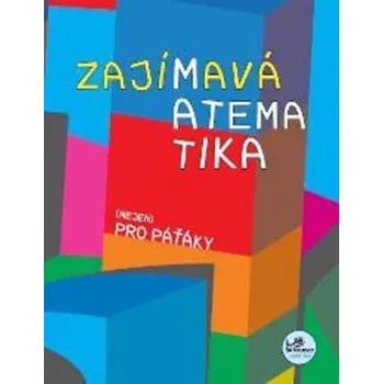 Matematika Zajímavá matematika (nejen) pro paťáky