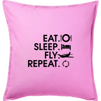 Polštář Eat sleep fly repeat - Polštář 50x50 - 50x50 - Pouze potah ( Růžová )