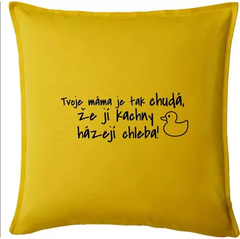 Polštář Tvoje mama je tak chudá - kachny - Polštář 50x50 - 50x50 - Pouze potah ( Žlutá )