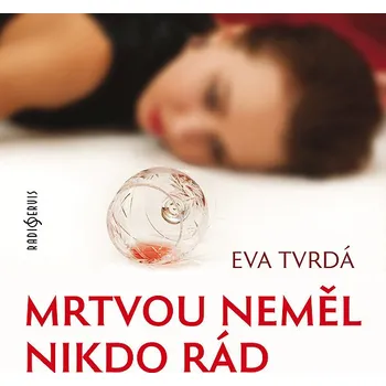 Mrtvou neměl nikdo rád Audiokniha