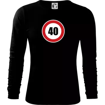 Pánské oblečení Dopravní značka - omezení rychlosti 40 - Triko s dlouhým rukávem FIT-T long sleeve - S ( Černá )