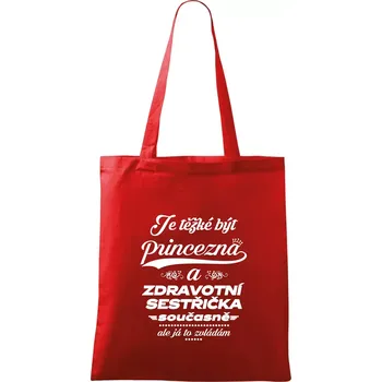Je těžké být princezna - zdravotní sestřička - Taška bavlněná - 42 x 38 cm ( Červená )