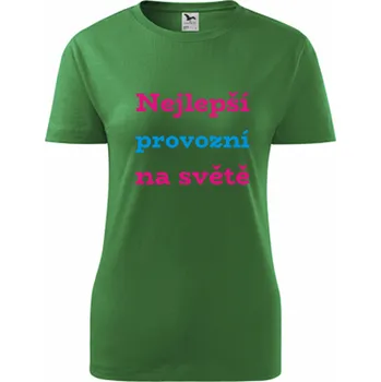 Dámské tričko Zelené dámské tričko nejlepší provozní - dárek pro provozní - barva zelená - velikost XL