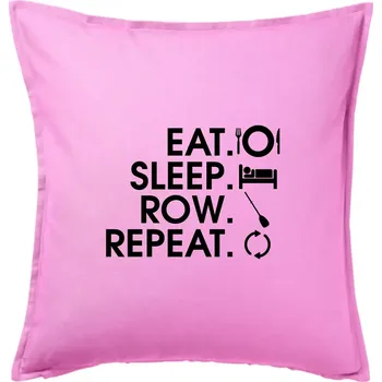 Polštář Eat sleep row repeat - Polštář 50x50 - 50x50 - Pouze potah ( Růžová )