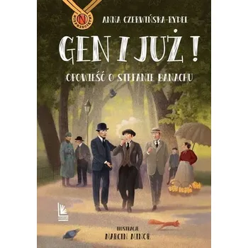 Literární biografie Gen i już! Opowieść o Stefanie Banachu - ANNA CZERWIŃSKA-RYDEL