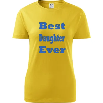 Žluté dámské tričko Best Daughter Ever - barva žlutá - velikost XL