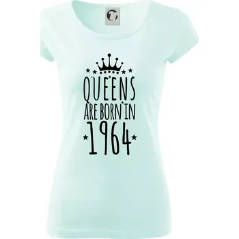 Dámské tričko Queens are born in 1964 - Dámské triko Pure - XS ( Frost )