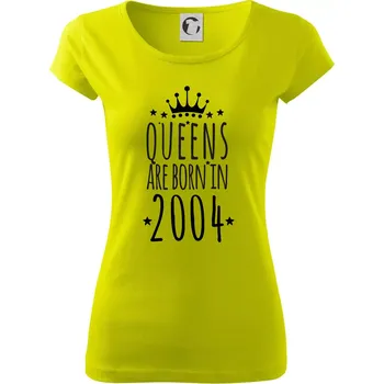 Dámské tričko Queens are born in 2004 - Dámské triko Pure - M ( Limetková )