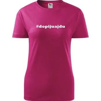Purpurové dámské tričko Dopiju a jdu - dárek pro kolegyni - barva purpurová - velikost M
