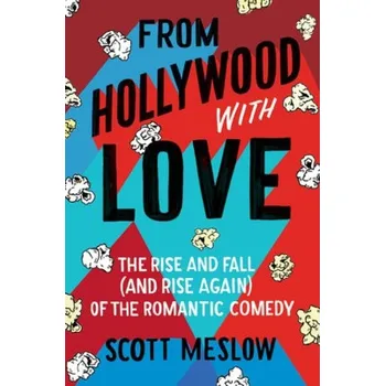 Populárně naučná literatura pro dospělé From Hollywood with Love - Meslow Scott