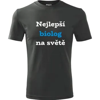 Grafitové tričko nejlepší biolog na světě - dárek pro biologa - barva antracit - velikost XXL