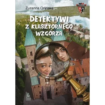 Pohádka Detektywi z klasztornego wzgórza - Zuzanna Orlińska