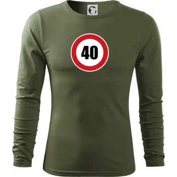 Pánská móda Dopravní značka - omezení rychlosti 40 - Triko s dlouhým rukávem FIT-T long sleeve - M ( Khaki )