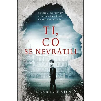 Kniha Ti, co se nevrátili - J. R. Erickson