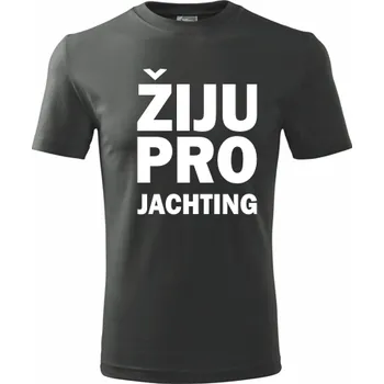 Grafitové tričko Žiju pro jachting - dárky ke dni otců - barva antracit - velikost M