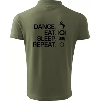 Pánská košile Dance eat sleep repeat - Kluk - Polokošile pánská Pique Polo 203 - 5XL ( Khaki )