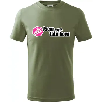 Dětská móda Jsem jenom tatínkova vole - Tričko dětské bavlněné - 146 cm/10 let ( Khaki )