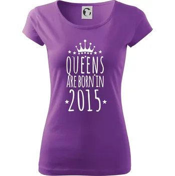 Dámské tričko Queens are born in 2015 - Dámské triko Pure - XS ( Fialová )