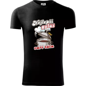 Pánské oblečení Nejlepší guláš vaří táta - Viper FIT - Pánské zůžené tričko - XL ( Černá )